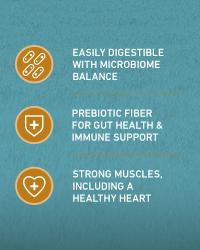 Easily digestible with microbiome balance, prebiotic fiber for gut health and immune support, strong muscles including a healthy heart